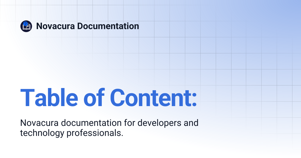 Table of Content: | Novacura Documentation