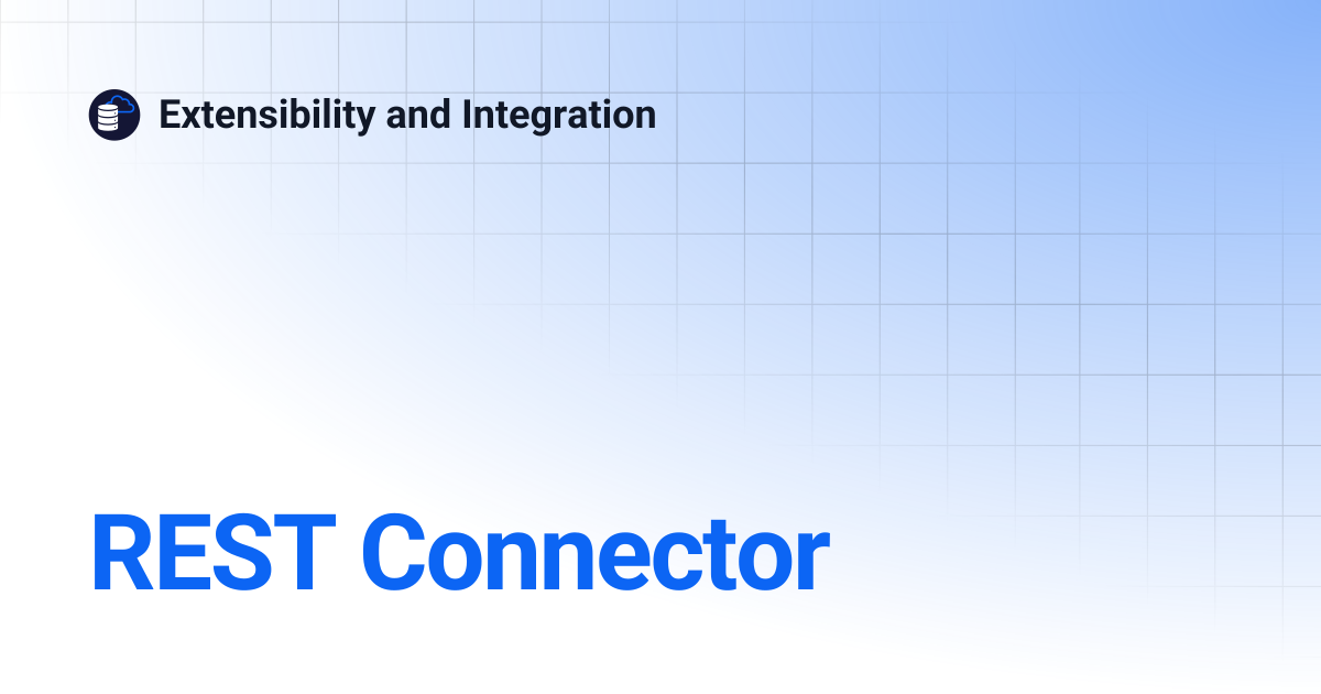 REST Connector | Extensibility and Integration