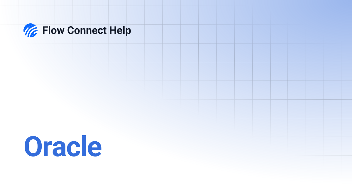 Oracle | Flow Connect Help