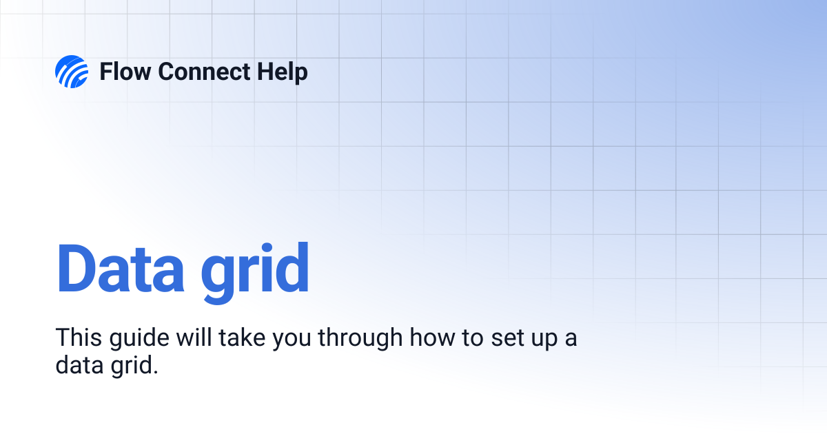 Data grid | Flow Connect Help