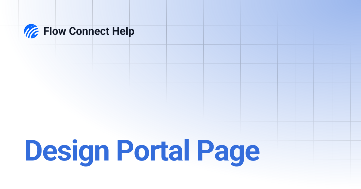 Design Portal Page | Flow Connect Help