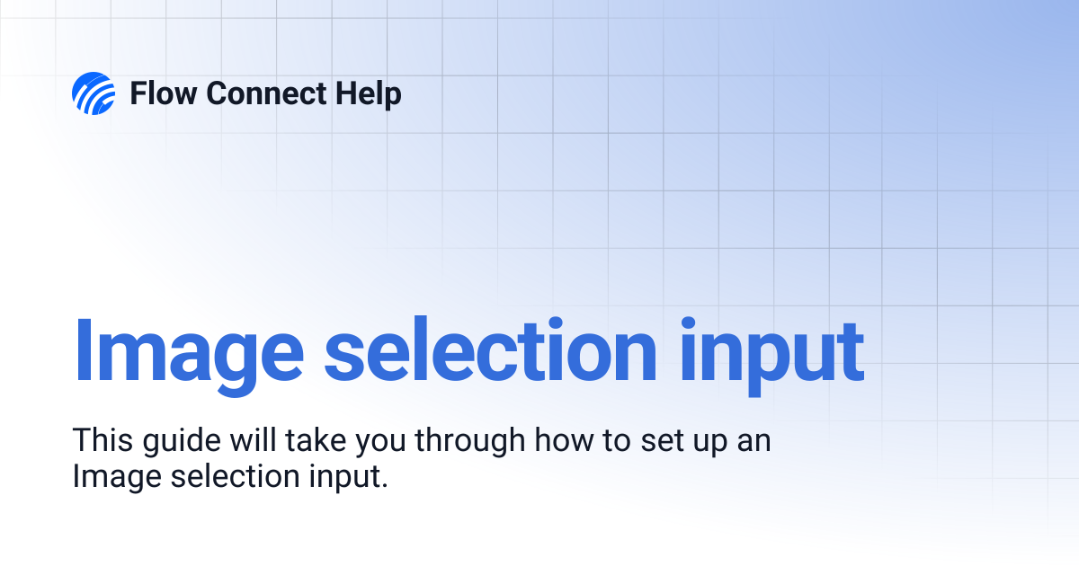 Image selection input | Flow Connect Help