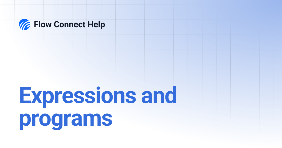 Expressions and programs | Flow Connect Help