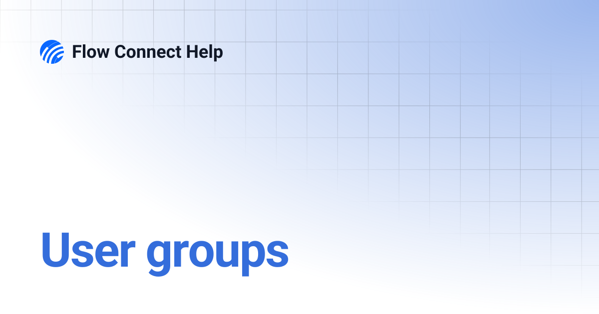 User groups | Flow Connect Help