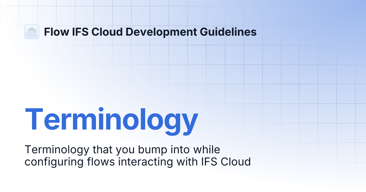 Terminology | Flow IFS Cloud Development Guidelines