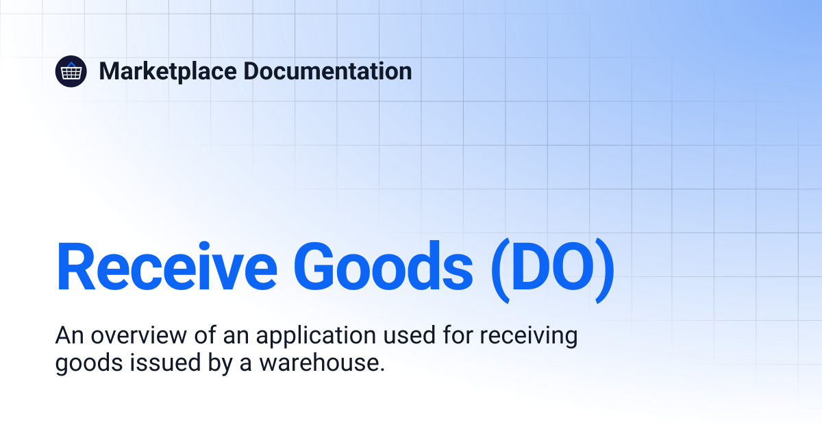 Receive Goods (DO) | Marketplace Documentation