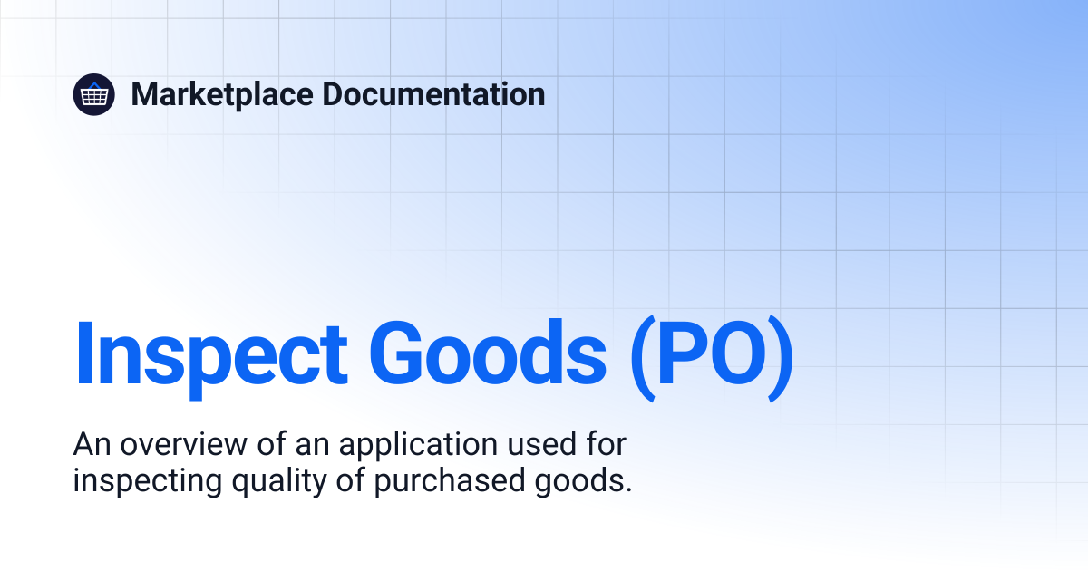 Inspect Goods (PO) | Marketplace Documentation