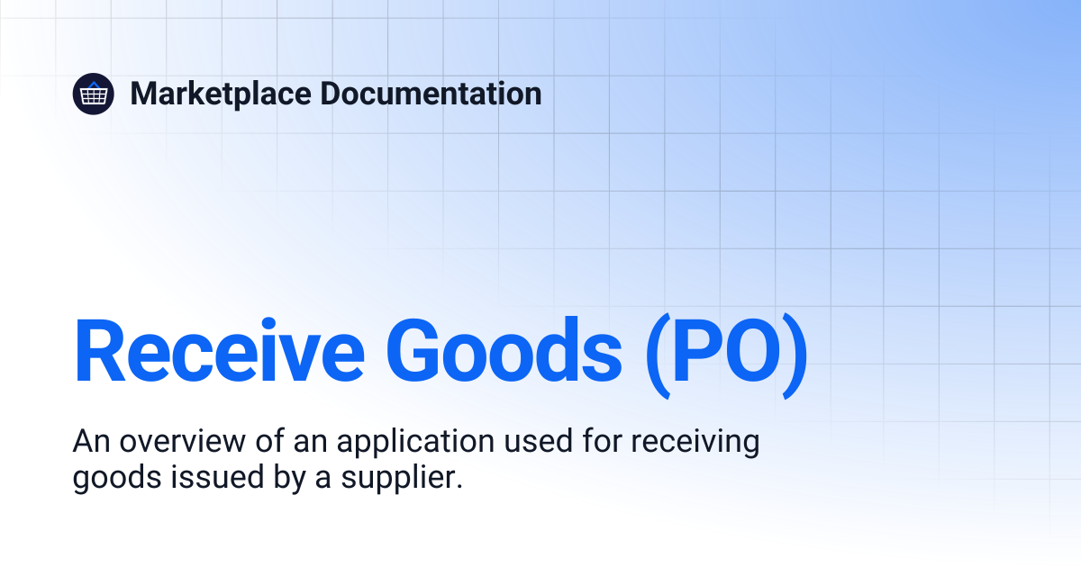 Receive Goods (PO) | Marketplace Documentation